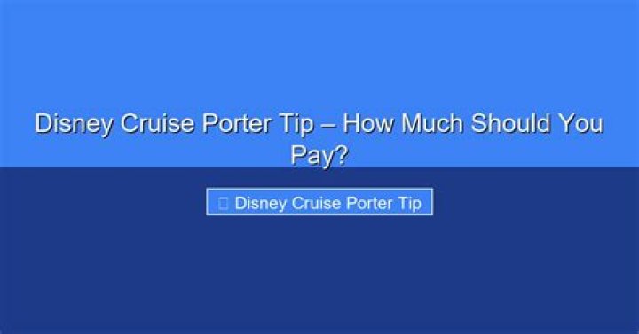 How much do you tip on a Disney cruise?